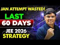 JEE 2026 : 60 Days Ultimate Strategy to get 99%ile in JEE Mains April Attempt ⚡🔥| eSaral