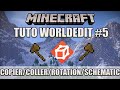 Tuto comment utiliser worldedit 5  copiercollerrotationschematic