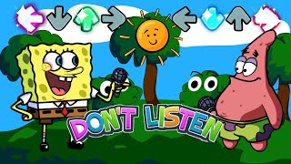 Friday Night Funkin' - "Don't Listen" but SpongeBob and Patrick Sings It