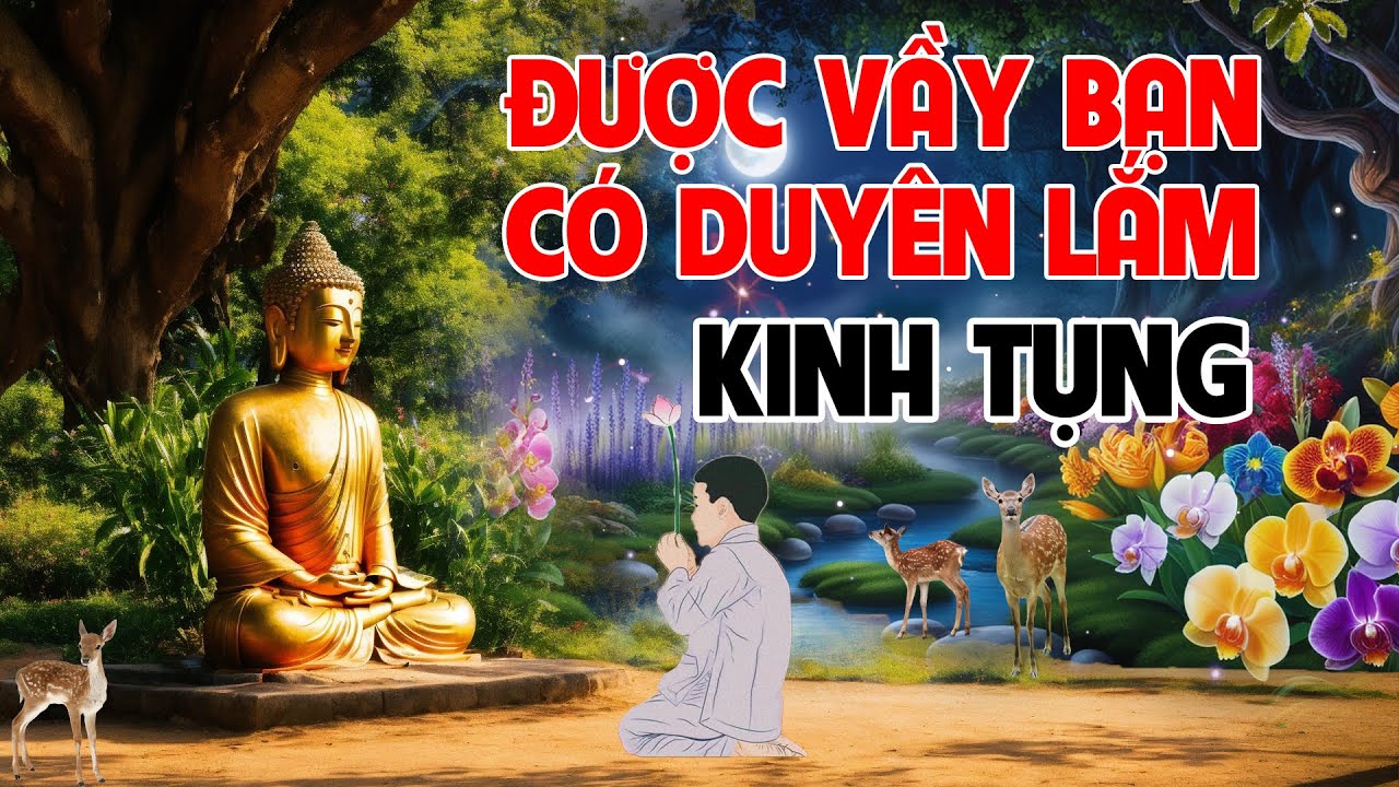 Nghe Được Bài Này Chắc Bạn Có Duyên - Kinh Tụng Tại Gia