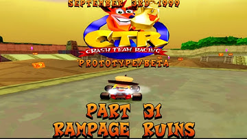 CTR Crash Team Racing Beta: (September 3, 1999) Part 31: Rampage Ruins