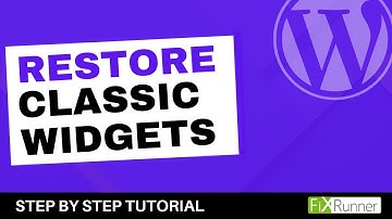How To Restore The Classic WordPress Widgets
