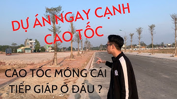 Toàn cảnh dự án ASC, dự án tiếp giáp đường cao tốc Móng Cái - Vân Đồn | Phạm Minh Quang