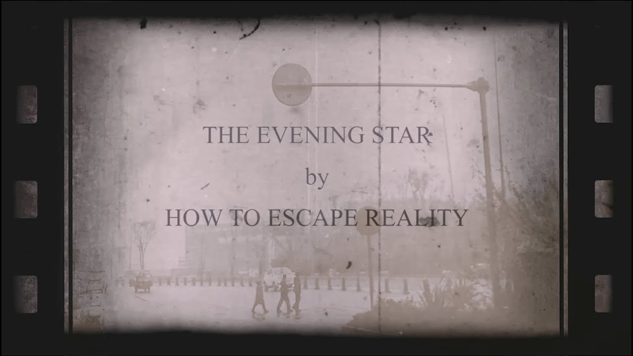 Watch How To Escape Reality :: The Evening Star (Lyric Video) on YouTube Watch How To Escape Reality :: The Evening Star (Lyric Video) on YouTube
