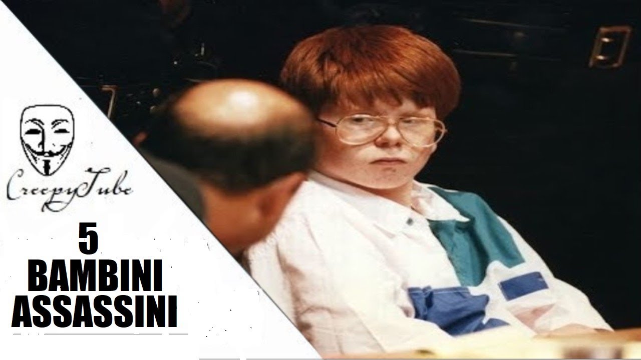 I 5 BAMBINI ASSASSINI PEGGIORI DELLA STORIA - YouTube
