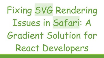 Fixing SVG Rendering Issues in Safari: A Gradient Solution for React Developers