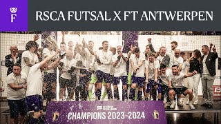 HIGHLIGHTS Futsal League (Final): RSCA Futsal - FT Antwerpen | 2023-2024