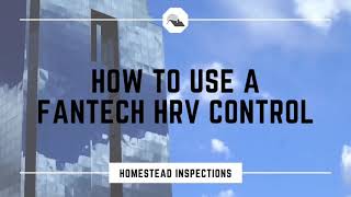 How to use you Fantech Ventilation System Control
