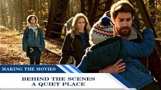 Behind the Scenes: A Quiet Place | Making the Movies