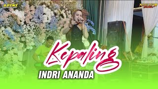 KEPALING // INDRI ANANDA || New spr Djandhut # Adini audio