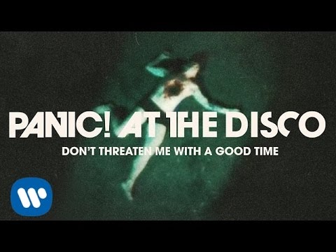 Panic! At The Disco: Don&#039;t Threaten Me With A Good Time [OFFICIAL VIDEO]