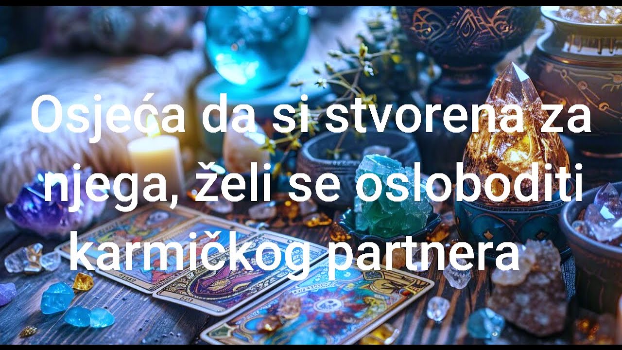 51.Tarot misteriozno tumačenje Osjeća da si stvorena za njega, želi se osloboditi karmičkog partnera
