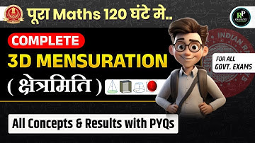 Complete Mensuration 3D (क्षेत्रमिति) in One Class | For SSC, Railway & All Govt. Exam