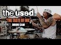 The used  the taste of ink  drum cam live