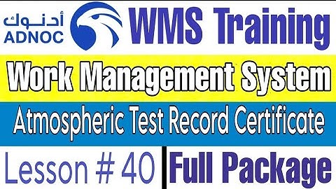 Atmospheric Test Record Certificate with Permit in ADNOC WMS | Lecture # 40