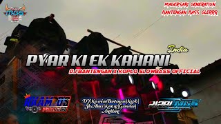 PYAR KI EK KAHANIIndia - DJ BANTENGAN X KOPLO SLOWBASSBass Glerrr Horeg