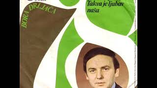 Bora Drljaca Ako ljubav jednom prodje 1978