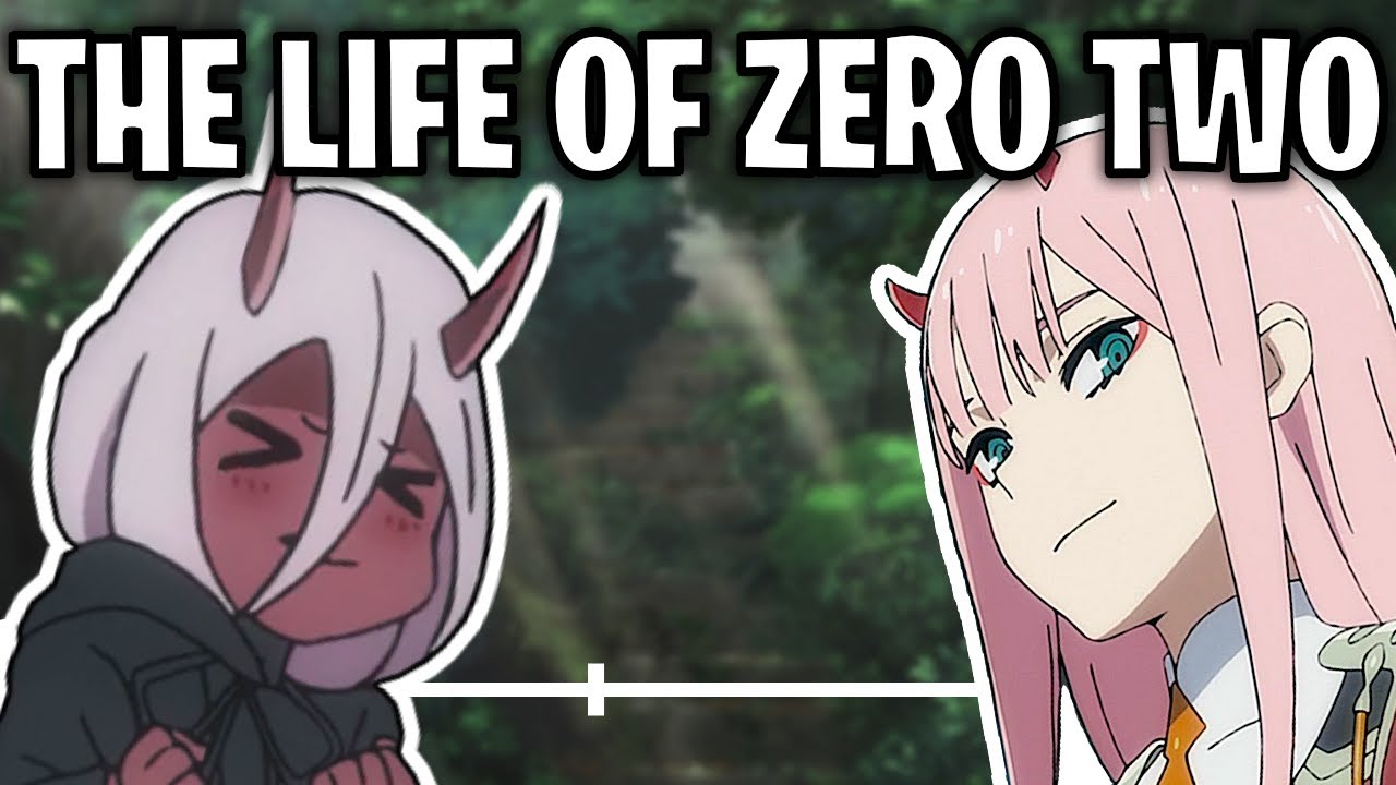The Life Of Zero Two (DARLING in the FRANXX) - YouTube