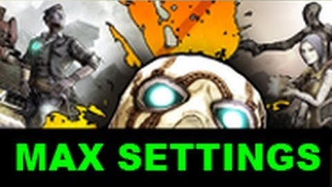 Borderlands 2 - Max settings Gameplay 1080p