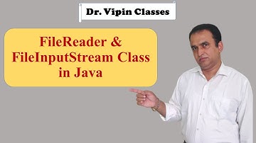 Java File Handling -2-  Java File Reader | Java File Input Stream | Dr Vipin Classes