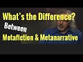 What’s the Difference between Metafiction & Metanarrative? Postmodernism