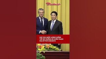Chủ tịch nước Lương Cường tiếp Bộ trưởng Bộ Chiến tranh Hoa Kỳ Pete Hegseth