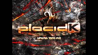 Placid K - Brush Em Off