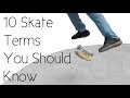 10 Skateboarding Terms You Should Know