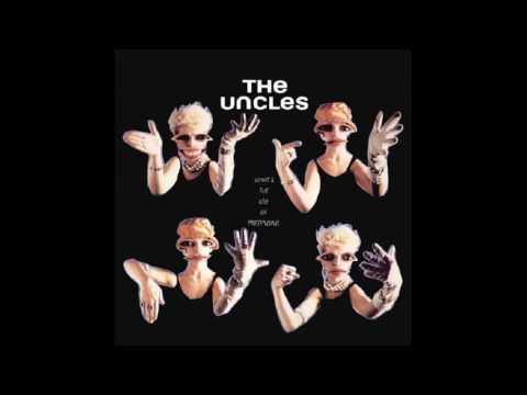 The Uncles — The Uncles - What's The Use Of Pretending