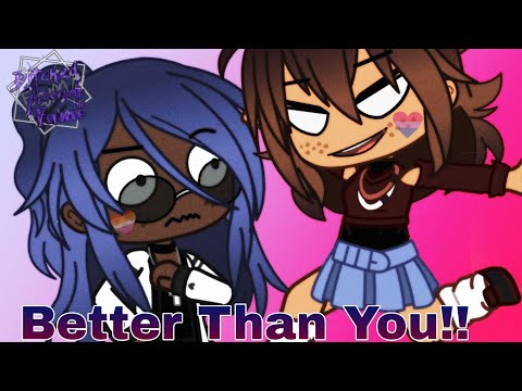 Better Than You || GMV || Gacha Club || Camp Camp || Sh!t Post || DMFRIENDS