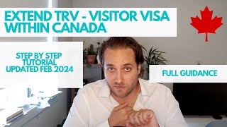 Extending Your Visa From Within Canada (TRV) - Complete Guide