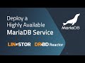 Deploy a Highly Available MariaDB Service Using LINSTOR &amp; DRBD Reactor