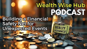 Building a Financial Safety Net for Unexpected Eve