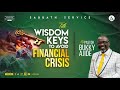 Wisdom Keys to Avoid Financial Crisis- Pst Bukky Ajide. Second Service