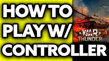 How To Play War Thunder with Controller on PC (EASY!)
