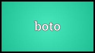 Boto Meaning