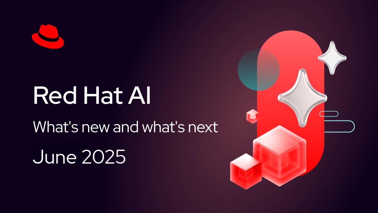 Red Hat AI roadmap: What's New and What’s Next | Q2 2025 - YouTube