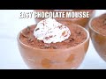 Easy Chocolate Mousse - Sweet and Savory Meals