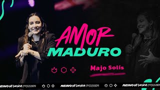 'Amor Maduro'  Majo Solís  Reino Influencia y Poder 2023