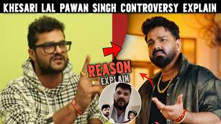 Khesari Lal Yadav Pawan Singh New Controversy Explain Why Pawan Singh Hate Khesari Lal ?