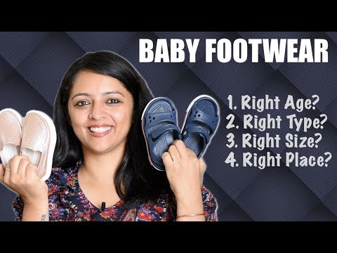 Baby Footwear || What is the Right Age, Type, Size,