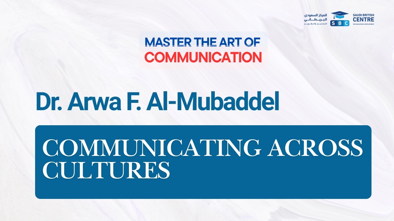 Communicating Across Cultures | Dr. Arwa F. Al-Mubaddel