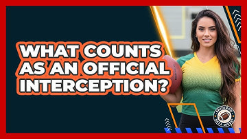 What Counts As An Official Interception?