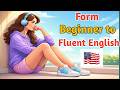 From Beginner to Fluent English | Complete Step-by-Step Guide to Speak English Fluently