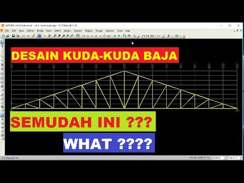  DESAIN  RANGKA  KUDA KUDA BAJA  SEMUDAH INI SAP 2000 V14 