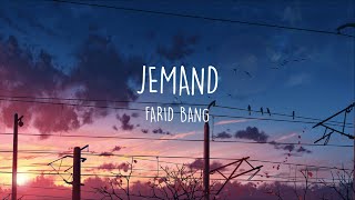 FARID BANG - JEMAND [ lyrics / letra Video ]