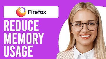 How to Reduce Firefox Memory Usage (How to Prevent Firefox From Using Too Much Memory)