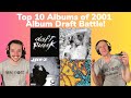 Reaction to The Strokes, Daft Punk, Nick Cave, Jay-Z ...Top 10 Albums of 2001 Album Draft Battle!