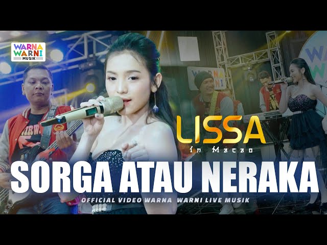 SORGA ATAU NERAKA - LISSA IN MACAO ft. OM NIRWANA | LIVE MUSIC | VERSI KOPLO class=