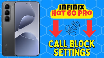 Infinix Hot 60 Pro Call Block Settings | Block Unknown & Spam Calls